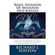 Rebel Invasion of Missouri and Kansas