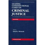 Leading Constitutional Cases on Criminal Justice 2005