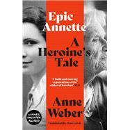 Epic Annette A Heroine's Tale