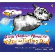 Rough Weather Ahead for Walter the Farting Dog