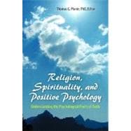 Religion, Spirituality, and Positive Psychology