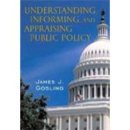 Understanding, Informing, and Appraising Public Policy