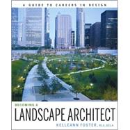 Becoming a Landscape Architect A Guide to Careers in Design