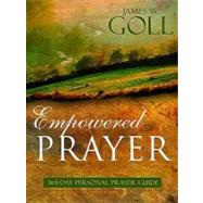 Empowered Prayer : 365-Day Personal Prayer Guide