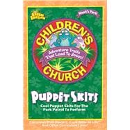 Noah's Park Children's Church Puppet Skits, Green Edition