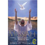 Messiah : A Contemporary Adaptation of the Classic Work on Jesus' Life, the Desire of Ages
