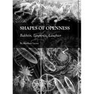 Shapes of Openness: Bakhtin, Lawrence, Laughter