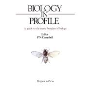 Biology in Profile : An Introduction to the Many Branches of Biology