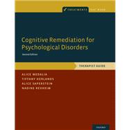 Cognitive Remediation for Psychological Disorders Therapist Guide,9780190608453