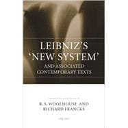 Leibniz's 'new System' And Associated Contemporary Texts