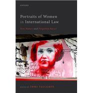Portraits of Women in International Law New Names and Forgotten Faces?