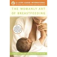 The Womanly Art of Breastfeeding