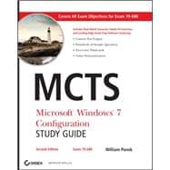 MCTS Microsoft Windows 7 Configuration Study Guide, Study Guide Exam 70-680