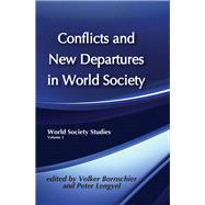 Conflicts and New Departures in World Society