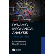 Dynamic Mechanical Analysis, Third Edition,9781138748453