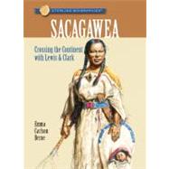 Sterling Biographies®: Sacagawea Crossing the Continent with Lewis & Clark
