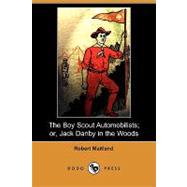 The Boy Scout Automobilists; Or, Jack Danby in the Woods