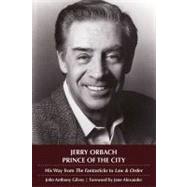 Jerry Orbach, Prince of the City His Way from The Fantasticks to Law and Order