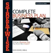 Streetwise Complete Business Plan: Writing a Business Plan Has Never Been Easier!