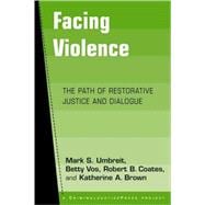 Facing Violence: The Path of Restorative Justice and Dialogue