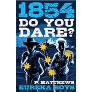 1854: Eureka Boys