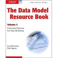 The Data Model Resource Book Volume 3: Universal Patterns for Data Modeling