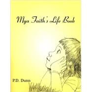 Mya Faith's Life Book
