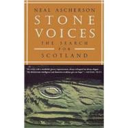 Stone Voices The Search for Scotland