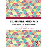 Deliberative Democracy: Understanding the Indian Experience