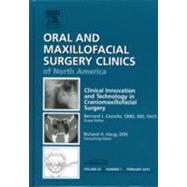 Clinical Innovation and Technology in Maxillofacial Surgery: An Issue of Oral and Maxillofacial Surgery Clinics of North America