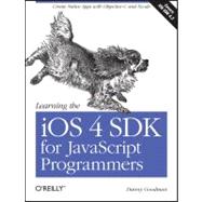 Learning the iOS 4 SDK for JavaScript Programmers : Create Native Apps with Objective-C and Xcode