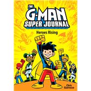 The G-Man Super Journal: Heroes Rising