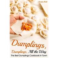 Dumplings, Dumplings, All the Way