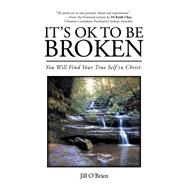 It’s Ok to Be Broken