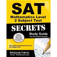 SAT Mathematics Level 2 Subject Test Secrets Study Guide : SAT Subject Exam Review for the SAT Subject Test