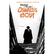 Regarding the Matter of Oswald's Body