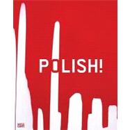 Polish!: Contemporary Art from Poland