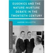 Eugenics and the Nature-nurture Debate in the Twentieth Century