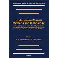 Underground Mining Methods and Technology : Proceedings of the International Symposium, Nottingham, September 8-13, 1986