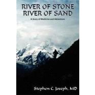 River of Stone, River of Sand: A Story of Medicine and Adventure