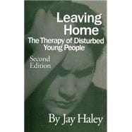 Leaving Home: The Therapy Of Disturbed Young People