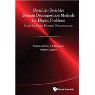 Dirichlet–Dirichlet Domain Decomposition Methods for Elliptic Problems