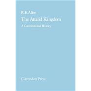 The Attalid Kingdom A Constitutional History