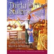 Thirty Dirty Sailors and the Little Girl Who Went a-Whaling: A True Martha's Vineyard Tale