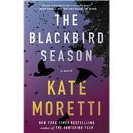 The Blackbird Season A Novel