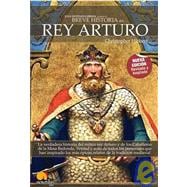 Breve Historia del Rey Arturo/ The Way of King Arthur