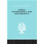 Family Environment and Delinquency