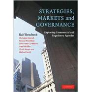 Strategies, Markets and Governance: Exploring Commercial and Regulatory Agendas