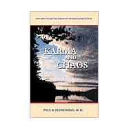 Karma and Chaos New and Collected Essays on Vipassana Meditation