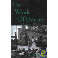 The Winds Of Destiny: The Keepers Of The Secret
